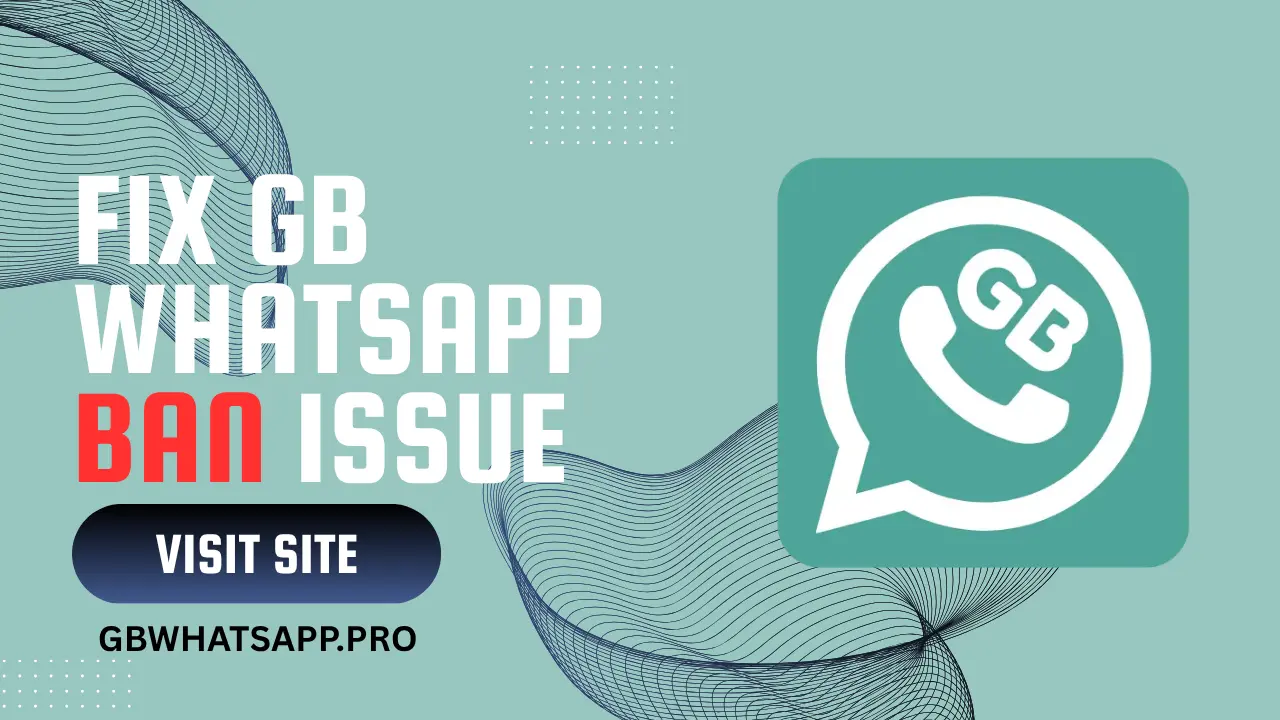 Fix GB WhatsApp Ban Issue