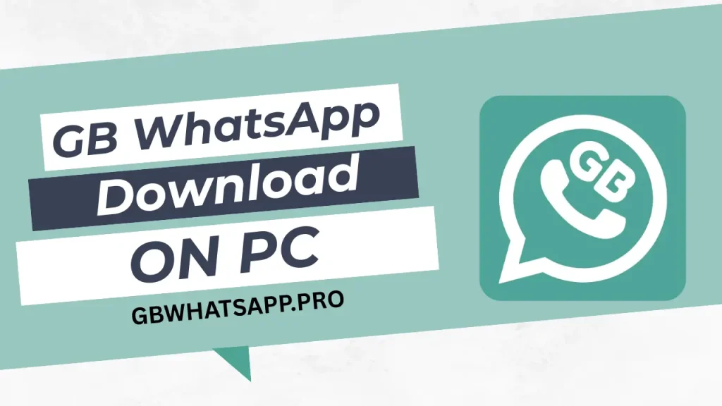 GB WhatsApp Download on PC